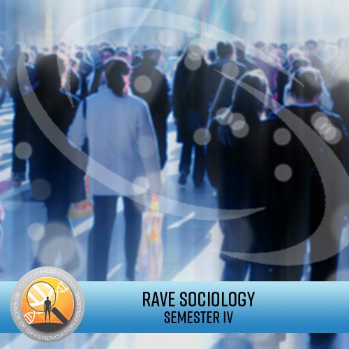 Rave Sociology Program - Semester 4